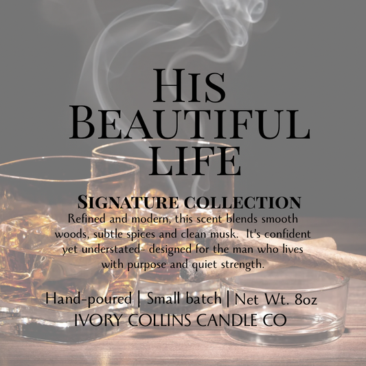 His Beautiful Life- Signature Candle 8oz